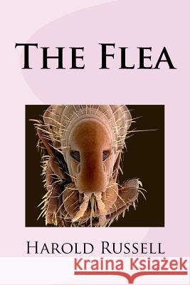 The Flea MR Harold Russell 9781507861554 Createspace