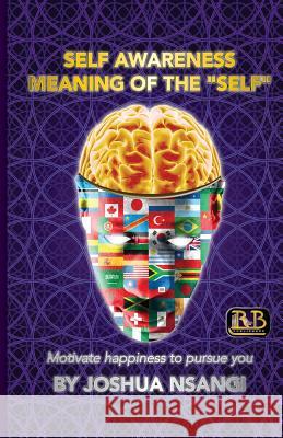 Self Awareness: Meaning of the Self: Motivate Happiness to Pursue you Lara, Ramon 9781507862414