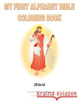 My First Alphabet Bible: Coloring Book Dr Ollie Anderson 9781507862773 Createspace