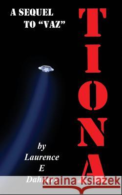 Tiona (a sequel to Vaz) Dahners, Laurence E. 9781507863619 Createspace