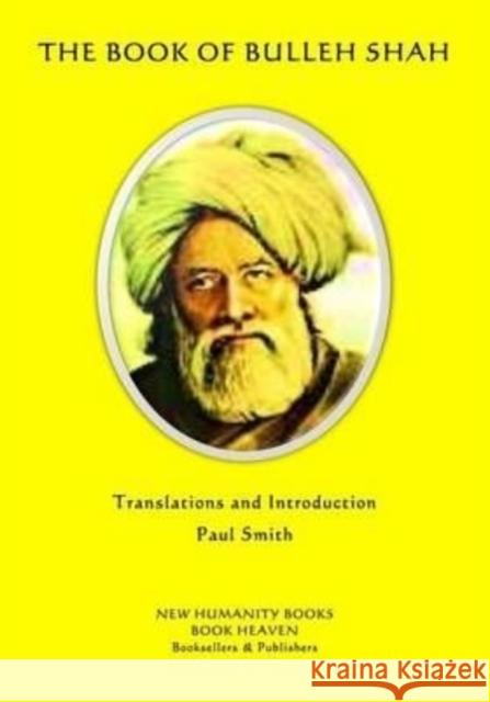 The Book of Bulleh Shah Bulleh Shah Paul Smith 9781507864692