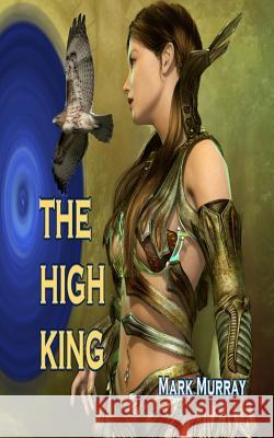 The High King Mark Murray 9781507868997