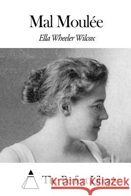 Mal Moulée The Perfect Library 9781507871492 Createspace