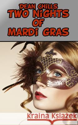 Two Nights of Mardi Gras Dean Chills 9781507876114