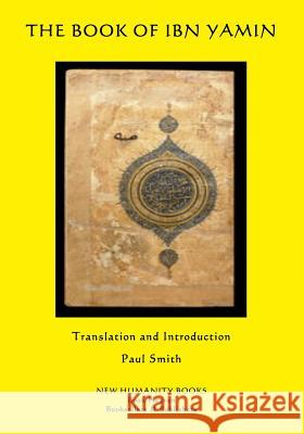 The Book of Ibn Yamin Ibn Yamin Paul Smith 9781507878682 Createspace
