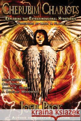 Cherubim Chariots: Exploring the Extradimensional Hypothesis Josh Peck 9781507878873