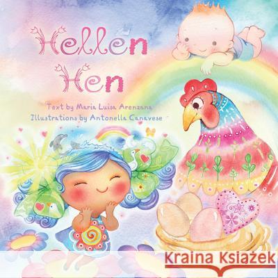Hellen Hen Maria Luisa Arenzana Antonella Canavese 9781507879733 Createspace