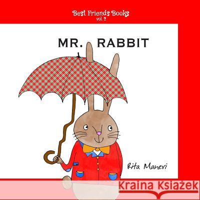 Mr. Rabbit Rita Maneri Monica Brandi Jack Murray 9781507879917 Createspace