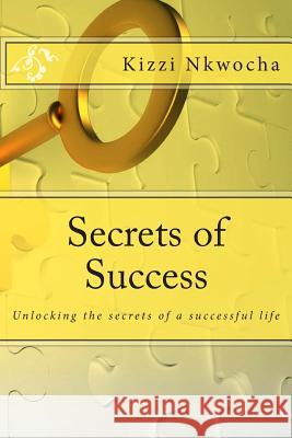 Secrets of Success Kizzi Nkwocha 9781507880098