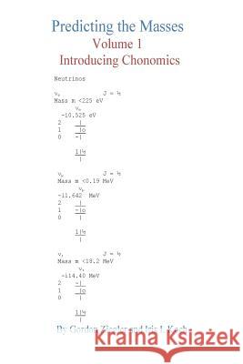 Predicting the Masses, Volume 1, Introducing Chonomics: Volume 1, Introducing Chonomics Gordon L. Ziegler Iris Irene Koch 9781507880432 Createspace