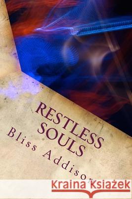 Restless Souls Bliss Addison 9781507884249