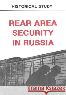 Rear Area Security in Russia: The Soviet Second Front Behind the German Lines Center of Military History United States 9781507884263 Createspace