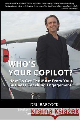 Who's Your Co-Pilot? Dru Babcock 9781507884867 Createspace