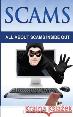 Scams: All about scams Corby, Linda 9781507884997