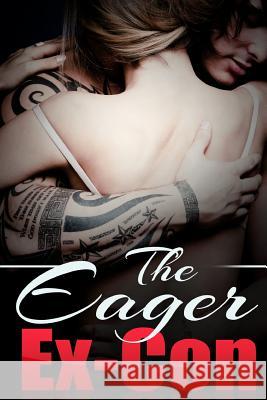 The Eager Ex-Con: A Taboo Erotica Novella Scarlett Young 9781507885499 Createspace