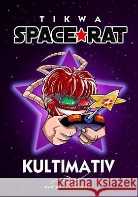 Space Rat 3: Kultimativ (Legendary Edition) Mathias Tikwa Neumann 9781507890028