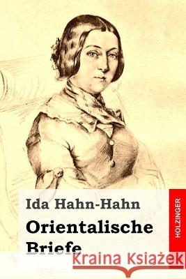 Orientalische Briefe Ida Hahn-Hahn 9781507892251 Createspace