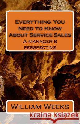 Everything You Need to Know About Service Sales Cartwright, Alicia Larkin 9781507895870 Createspace