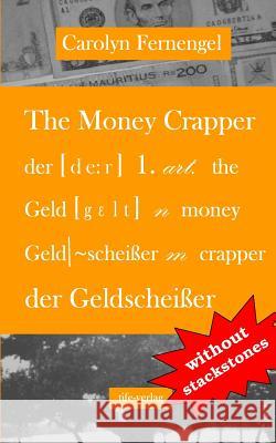 The Money Crapper Carolyn Fernengel Dwight E. Langston 9781507897157