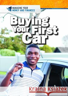 Buying Your First Car Xina M. Uhl Daniel E. Harmon 9781508188452 Rosen Young Adult