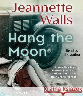 Hang the Moon - audiobook Walls, Jeannette 9781508279204