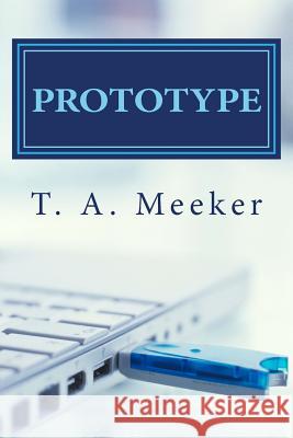 Prototype T. a. Meeker 9781508401308