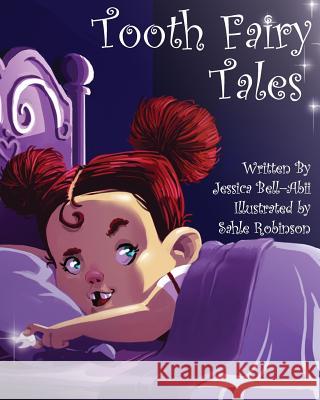 Toothfairy Tales Jessica Ruth Abii 9781508403562 Createspace