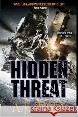 Hidden Threat A. J. Tata 9781508403913 Createspace