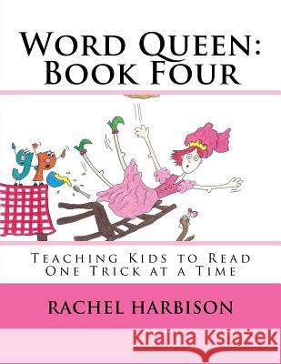 Word Queen: Book Four Rachel Harbison 9781508404941 Createspace