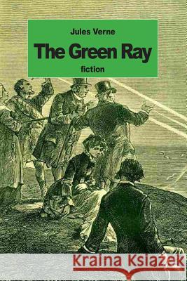 The Green Ray Jules Verne Mary D 9781508406044