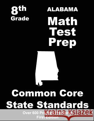 Alabama 8th Grade Math Test Prep: Common Core Learning Standards Teachers' Treasures 9781508407997 Createspace