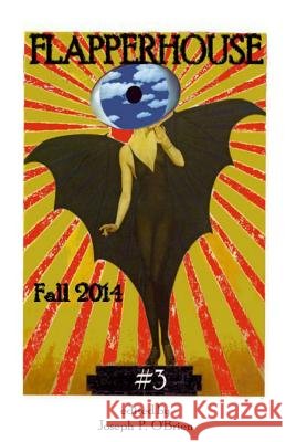 FLAPPERHOUSE #3 - Fall 2014 Byrne, Brendan 9781508408475
