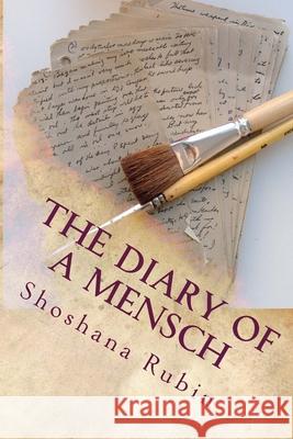 The Diary of a Mensch Shoshana Rubin Philip Perlman 9781508408673 Createspace