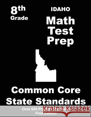 Idaho 8th Grade Math Test Prep: Common Core Learning Standards Teachers' Treasures 9781508410232 Createspace