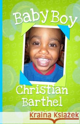 Baby Boy Christian Barthel Vontrecia Cutts Keonna Tumblin 9781508411093 Createspace Independent Publishing Platform