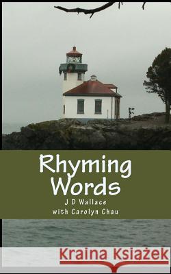 Rhyming Words: a nerds poetry Chau, Carolyn 9781508411499 Createspace