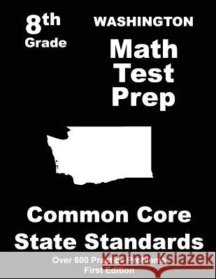 Washington 8th Grade Math Test Prep: Common Core Learning Standards Teachers' Treasures 9781508411949 Createspace