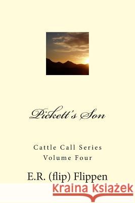 Pickett's Son E. R. (Flip) Flippen 9781508412885 Createspace