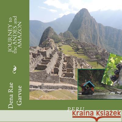 JOURNEY to the ANDES and AMAZON Hall, Davarian 9781508413226 Createspace