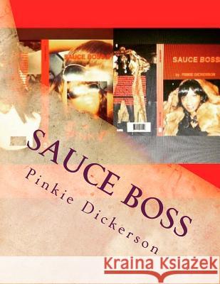 Sauce Boss Pinkie Dickerson 9781508414735