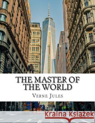 The Master of the World Verne Jules 9781508414988 Createspace