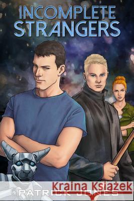 Incomplete Strangers Patrick Jones 9781508424130