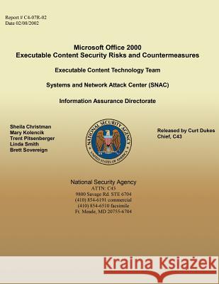 Microsoft Office 2000 Executable Content Security Risks and Countermeasures National Security Agency 9781508425243 Createspace