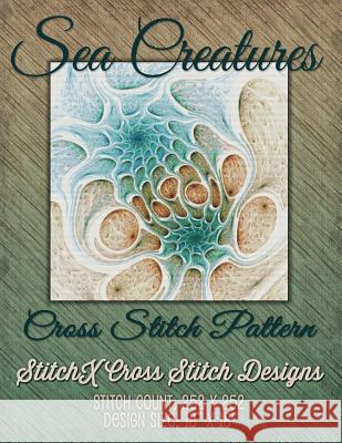 Sea Creatures Fractal Cross Stitch Pattern Tracy Warrington Stitchx 9781508426196 Createspace