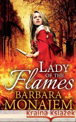 Lady of the Flames Barbara Monajem 9781508426240 Createspace