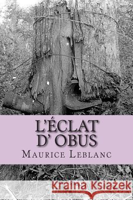 L'eclat d' obus Ballin, G. -. Ph. 9781508430858 Createspace