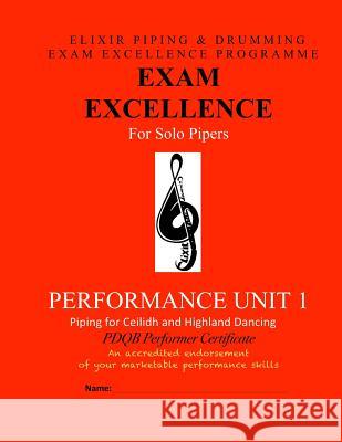 Performance Unit: Study Unit 1 Elixir Piping and Drumming 9781508431381 Createspace Independent Publishing Platform