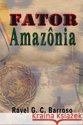 Fator Amazônia Barroso, Ráyel G. C. 9781508434597 Createspace Independent Publishing Platform