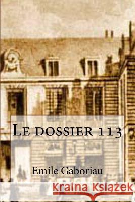 Le dossier 113 Ballin, G. -. Ph. 9781508435938 Createspace