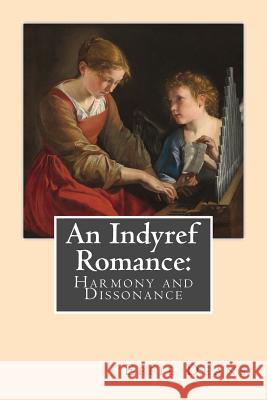 An Indyref Romance: : Harmony and Dissonance Deans, Effie 9781508438007